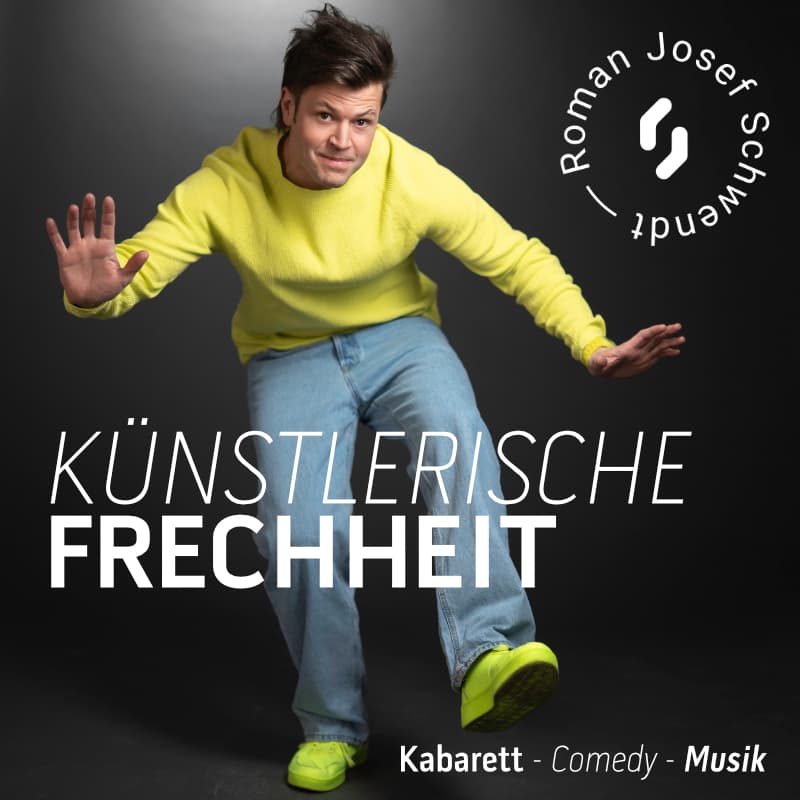 ROMAN JOSEF SCHWENDT - „Künstlerische Frechheit“