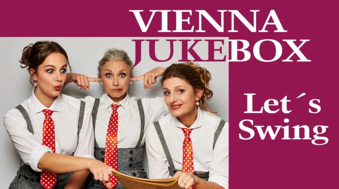 VIENNA JUKEBOX - „Let’s Swing“ – Das Vindobona