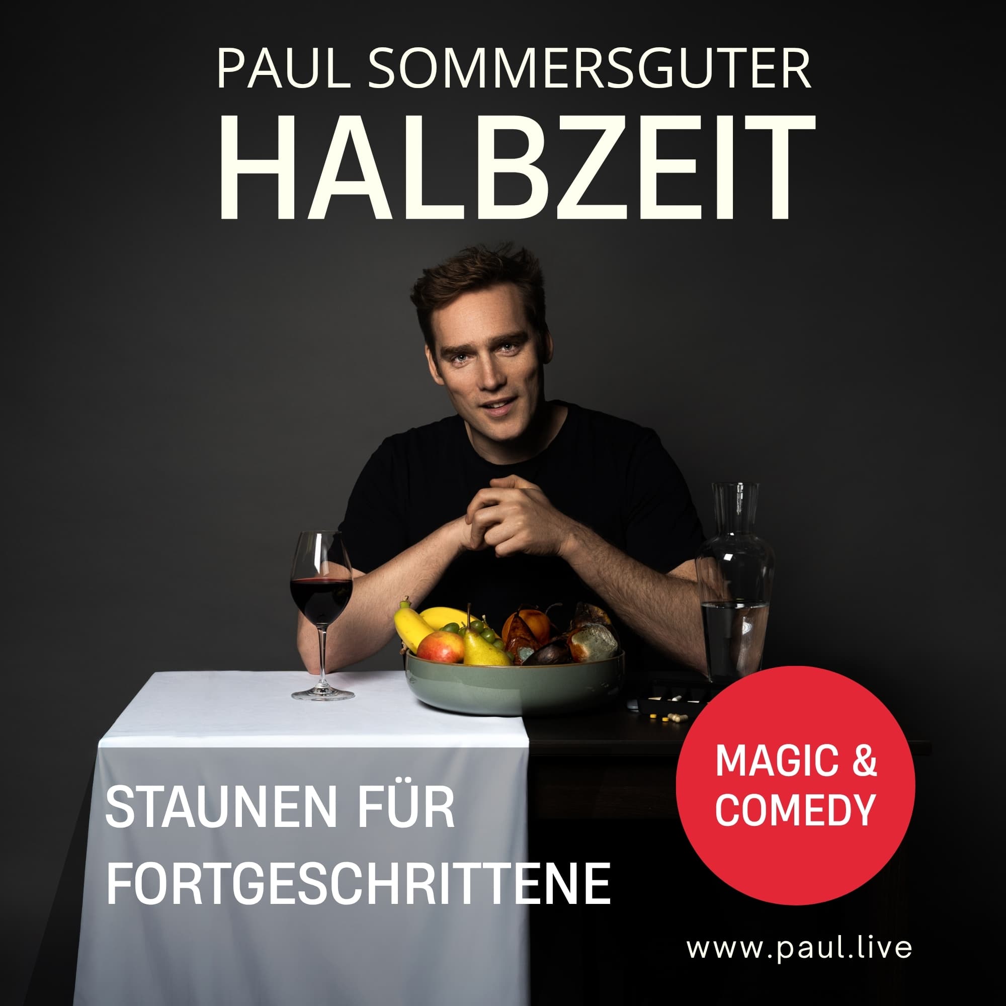 PAUL SOMMERSGUTER - „Halbzeit – Staunen für Fortgeschrittene!“