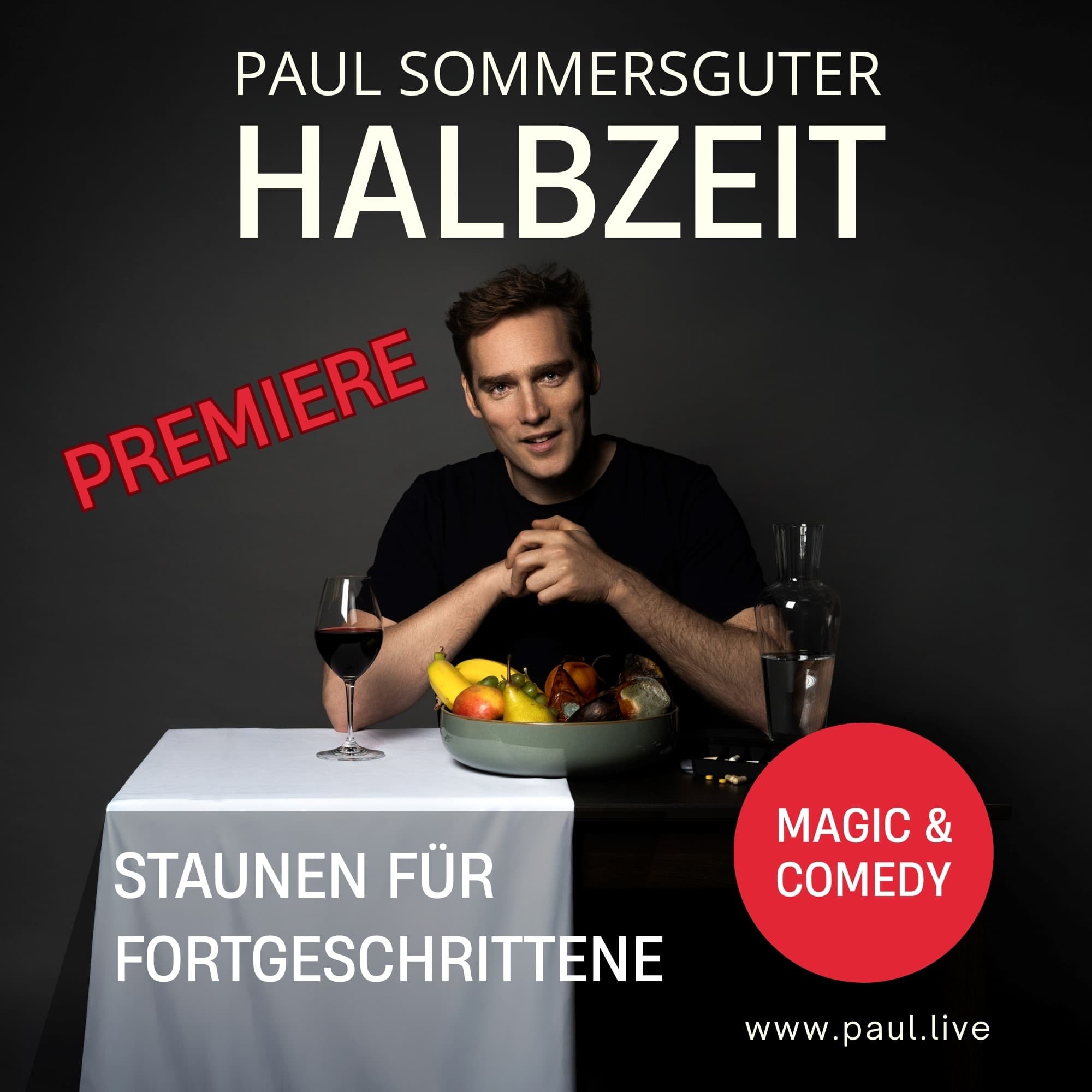 PAUL SOMMERSGUTER - „Halbzeit – Staunen für Fortgeschrittene!“ - Premiere – Das Vindobona