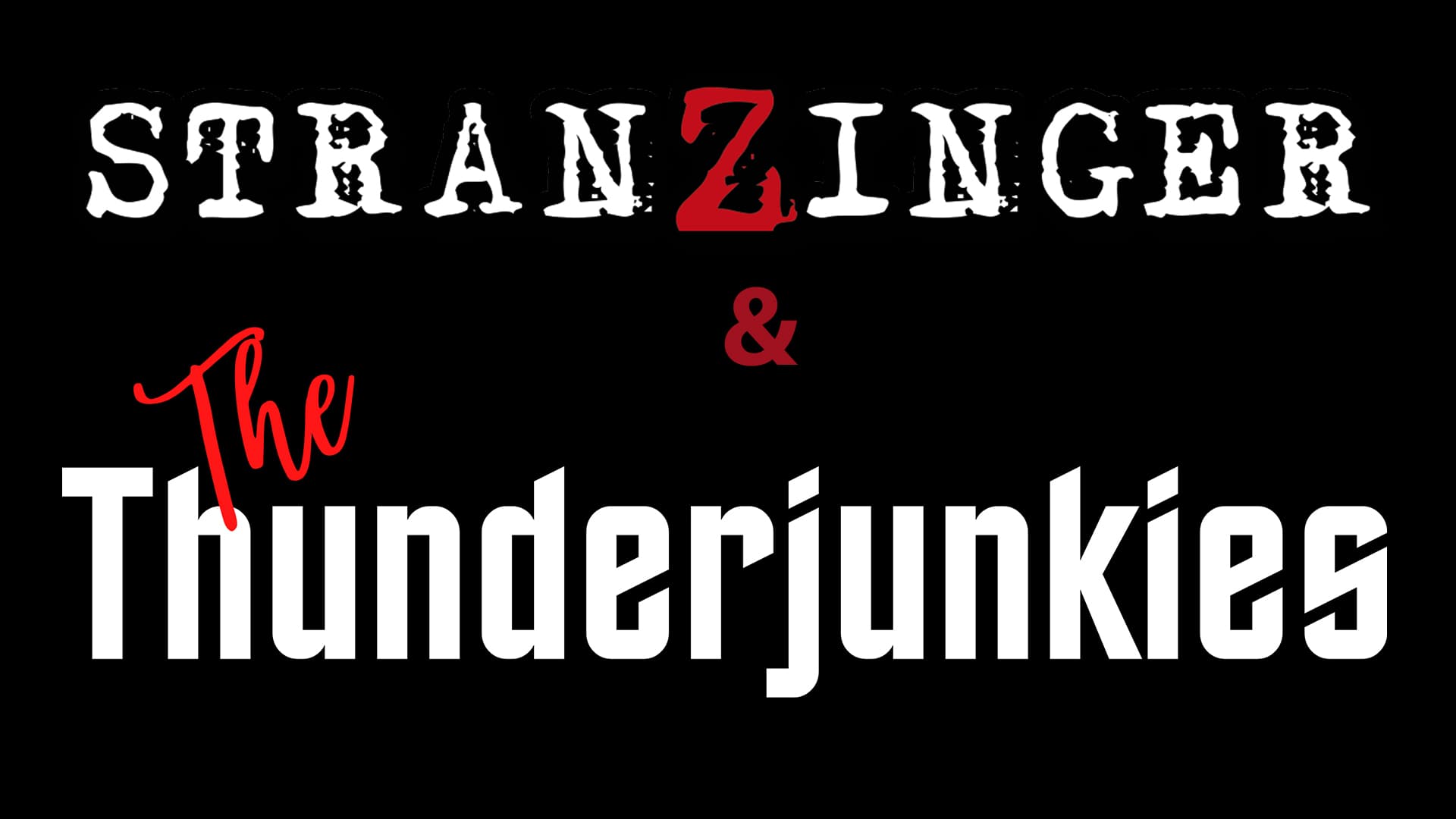 STRANZINGER & THUNDERJUNKIES – Martinsschlössl