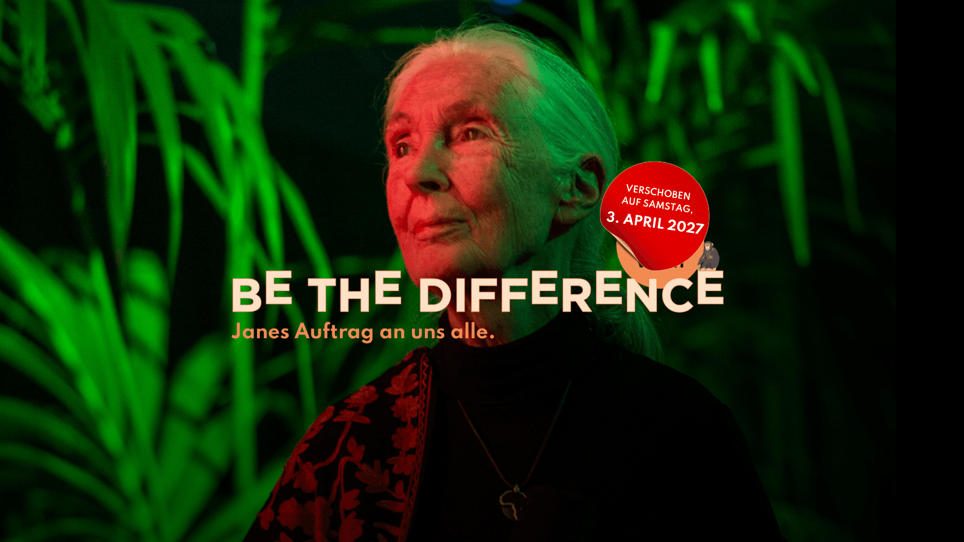 Be The Difference - Jane Goodalls Vermächtnis lebt weiter