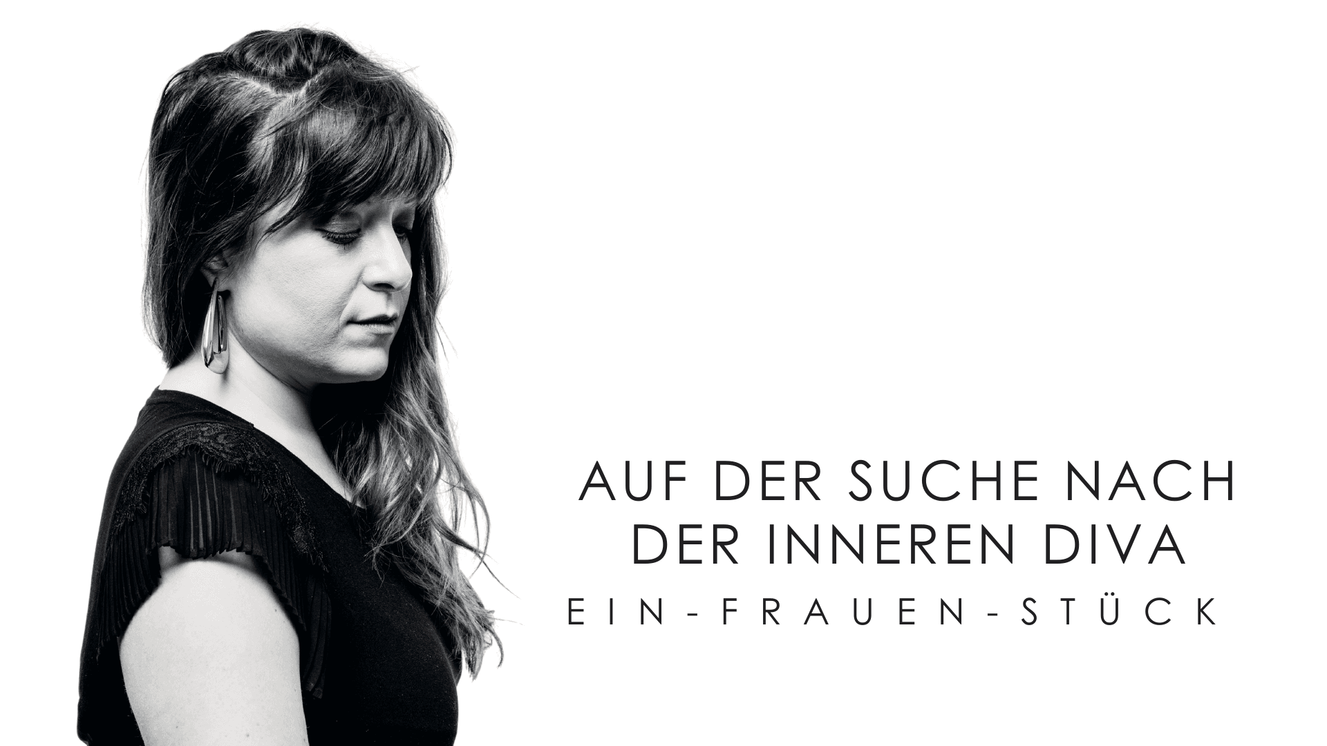 Auf der Suche nach der inneren Diva - Ein-Frauen-Stück