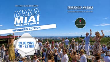 MAMA MIA! 29.08.2026 - Clubs & Nachtleben in Feuerwehr Wagner - Buschenschank am Nussberg, wien