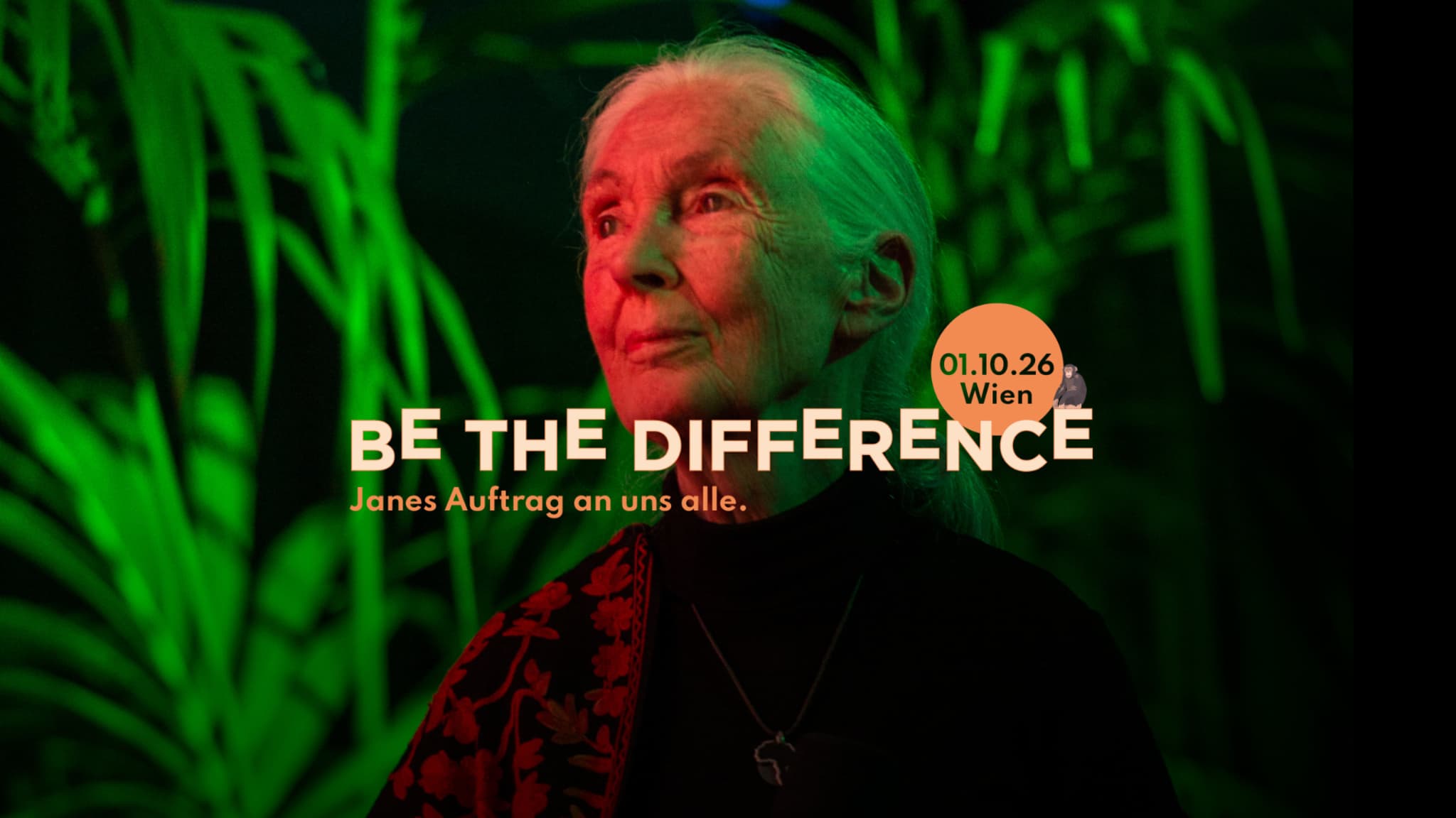 Be The Difference – Jane Goodalls Vermächtnis lebt weiter – Julius-Meinl-Gasse 3-7
