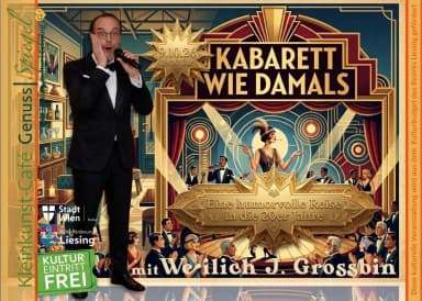 GenussSpiegel präsentiert: Kabarett wie damals – Eine humorvolle Reise in die 20er Jahre mit Weilich J. Grossbin! - Eintritt Frei - Theater & Comedy in GenussSpiegel - Café | Kunst Kultur | Catering, wien