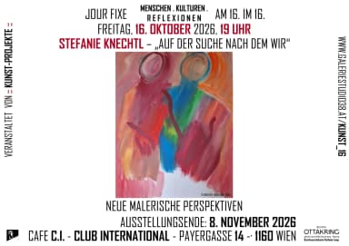 Neue malerische Positionen von Stefanie Knechtl! - Museen & Ausstellungen in Cafe C.I. - Club International, wien