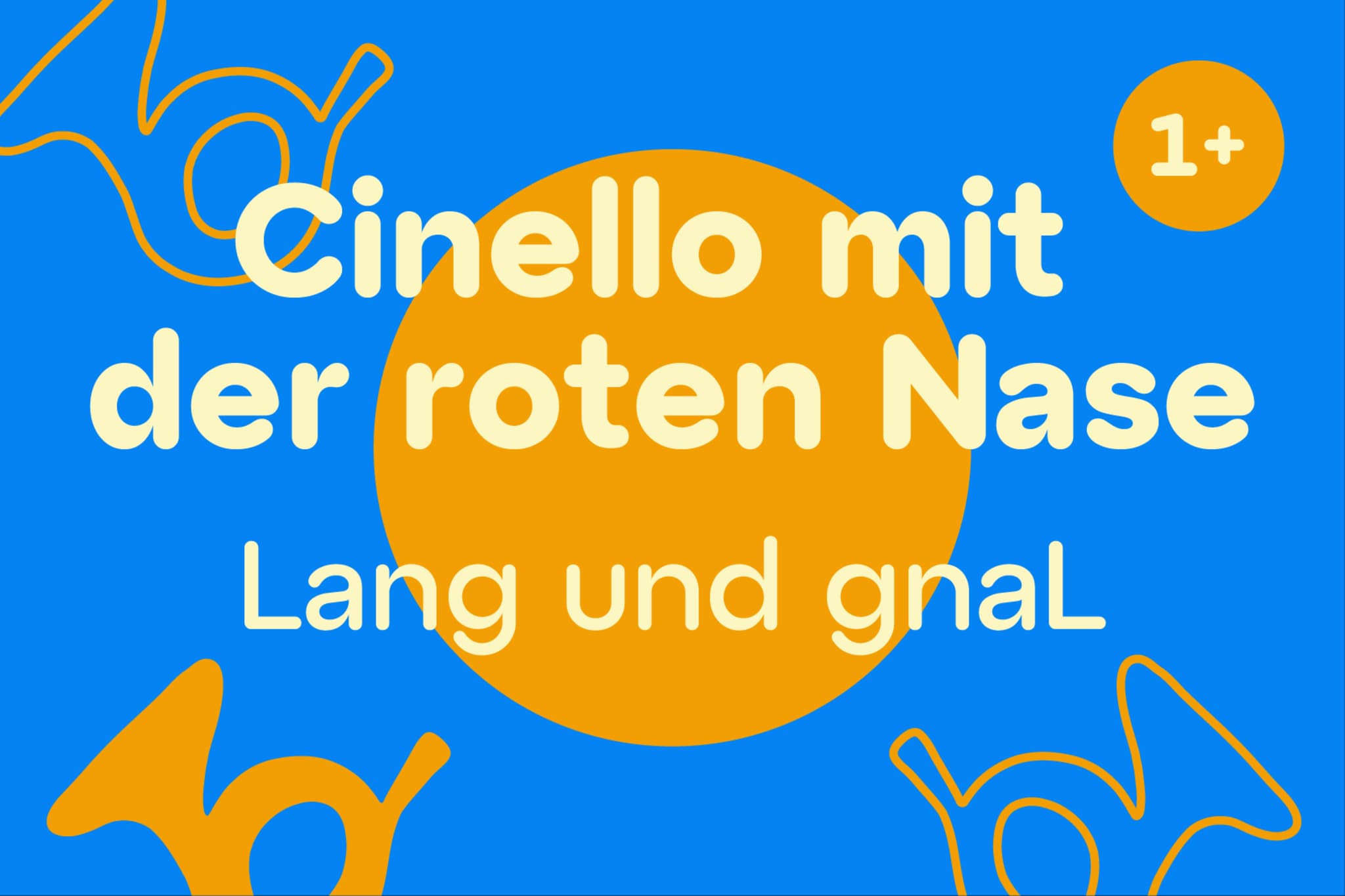Cinello mit der roten Nase: Lang und gnaL – Gleis 21