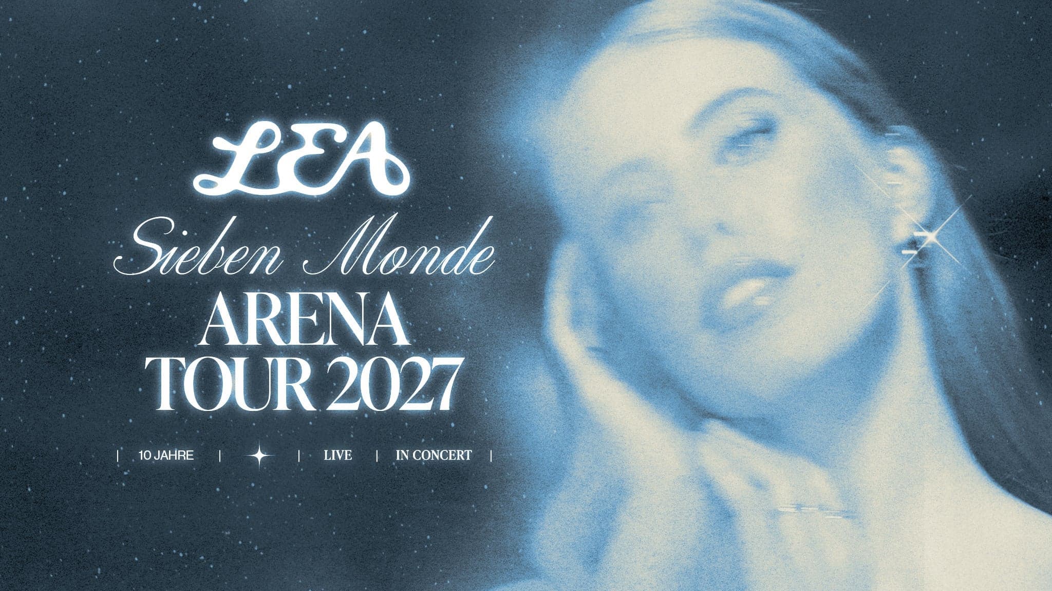 LEA - Sieben Monde Arena Tour 2027 – Wiener Stadthalle - Halle D