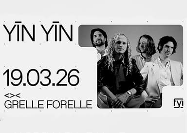 19/03 YIN YIN – Yatta – Tour 2026 - Clubs & Nachtleben in Grelle Forelle, wien