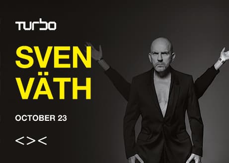 23/10 Sven Väth | TURBO – Grelle Forelle