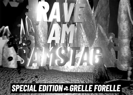 24/10 RAM – Rave am Mittwoch (Samstag) – Special Edition <>< – Grelle Forelle
