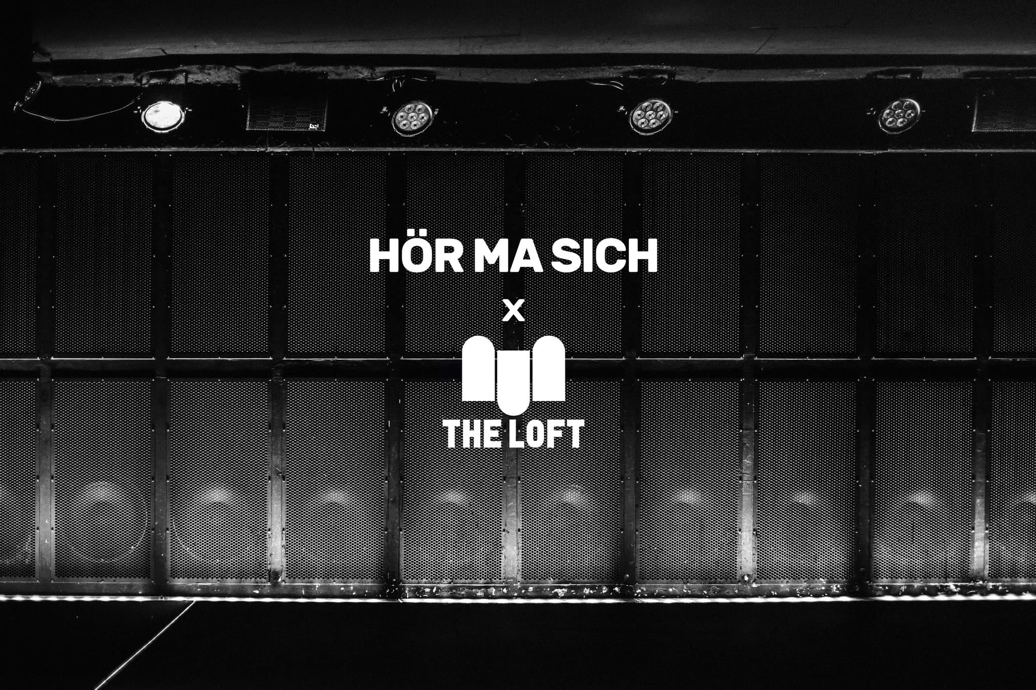 Hör ma sich im LOFT – The Loft