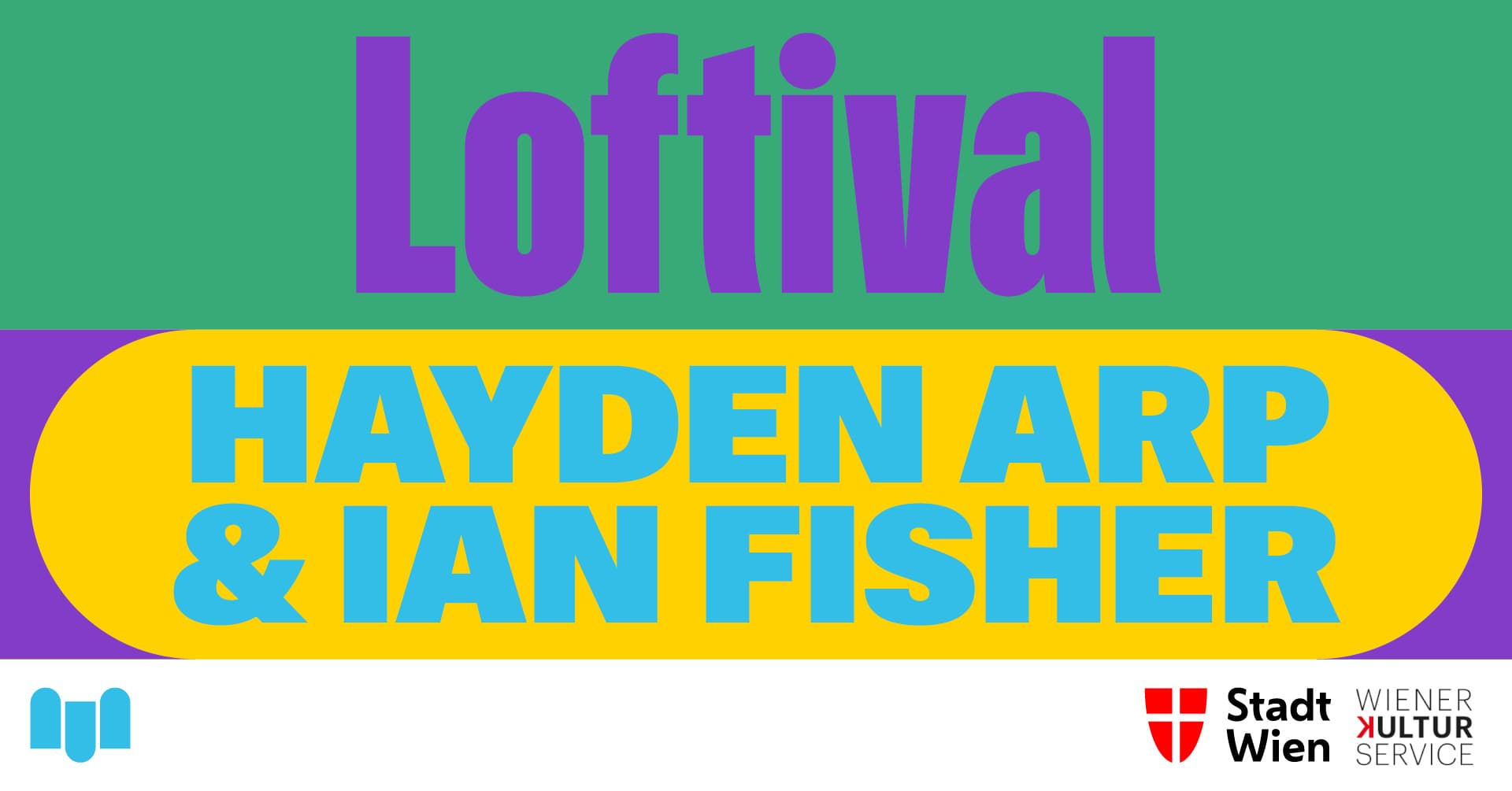 Loftival: Hayden Arp & Ian Fisher – The Loft