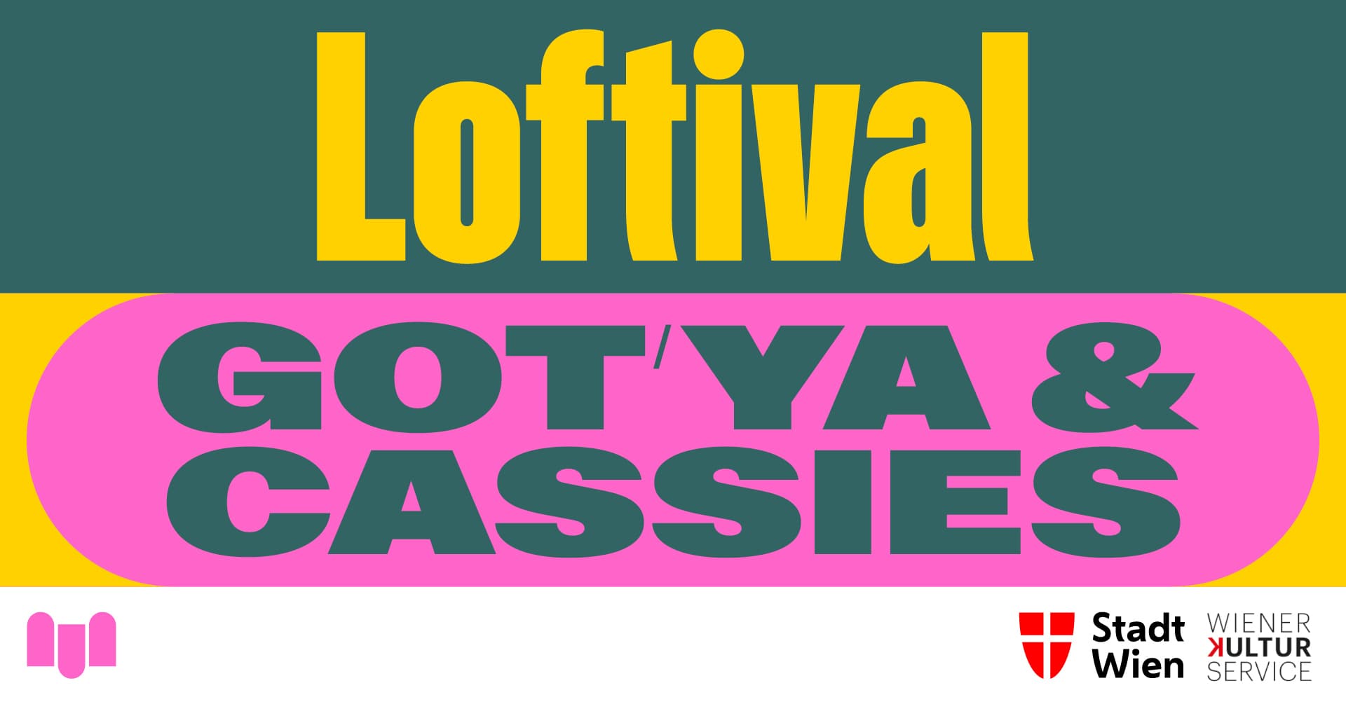 Loftival: GOT`YA & Cassies – The Loft