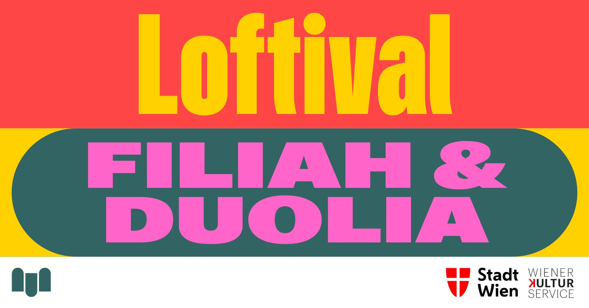 Loftival: Filiah & DuoLia – The Loft