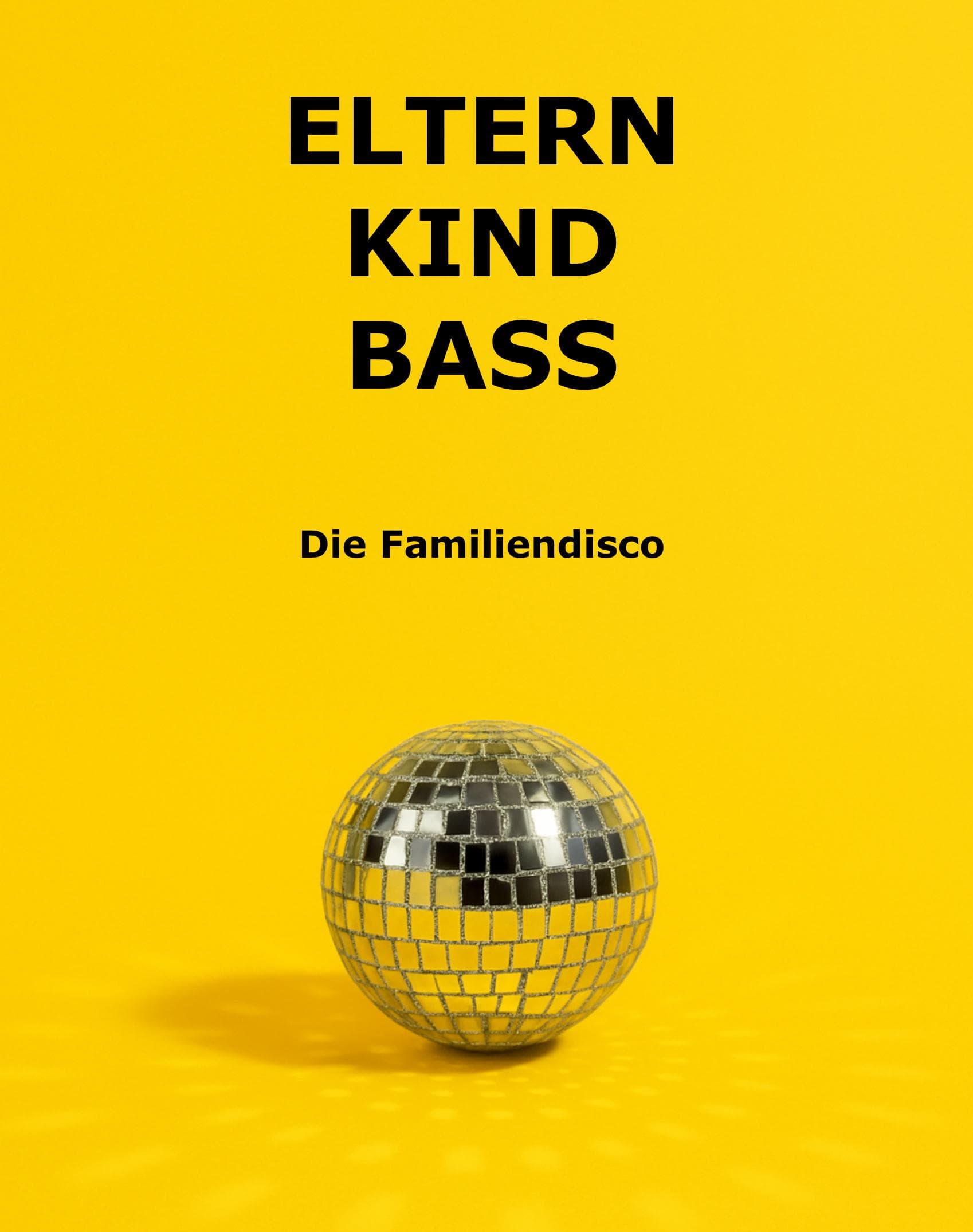 Eltern Kind Bass – Die Familiendisco – The Loft