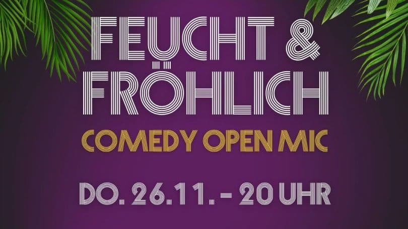 Feucht und Fröhlich Comedy Open Mic