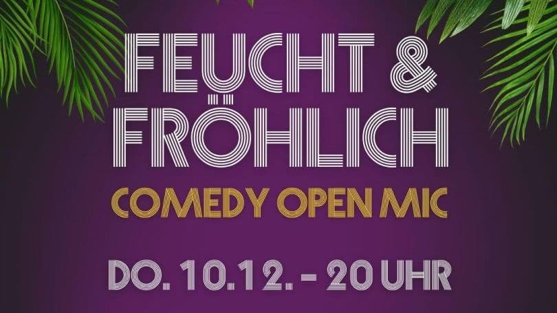 Feucht und Fröhlich Comedy Open Mic