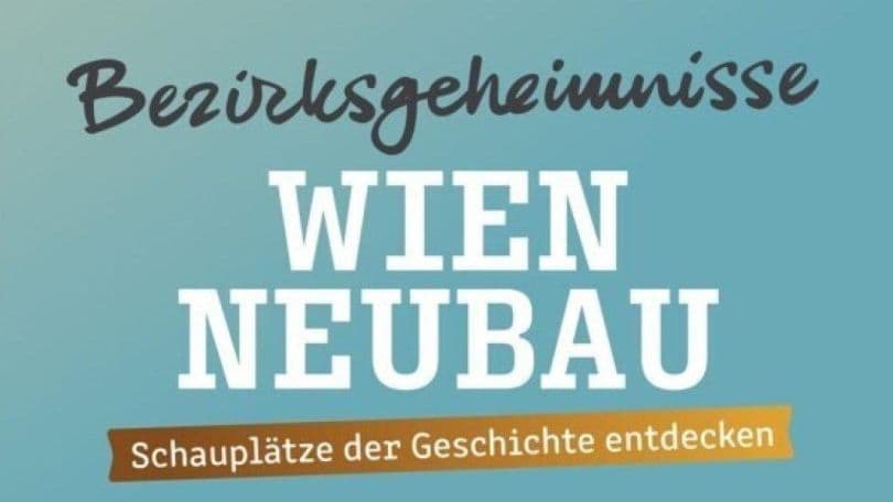 Buchpräsentation "Bezirksgeheimnisse Wien-Neubau"