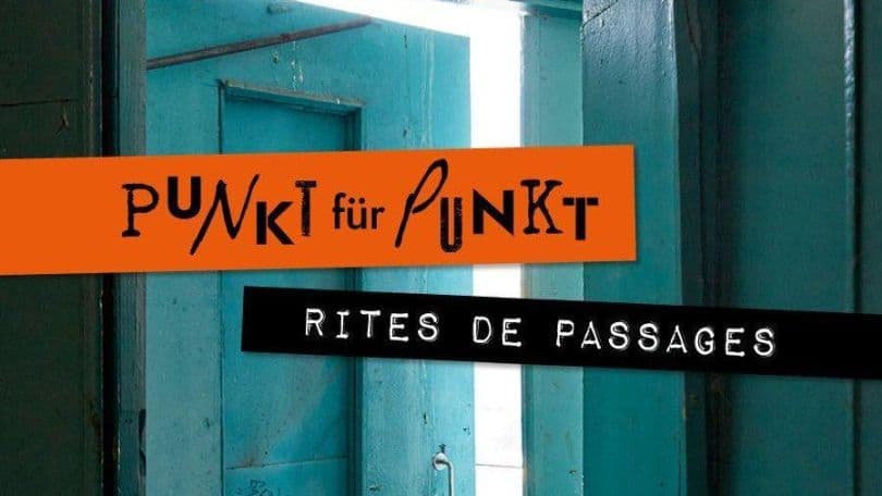 Punkt für Punkt - Der Schreibtreff - Rites de Passages
